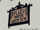 Plaza Prroco Alberto Jaime. Placa