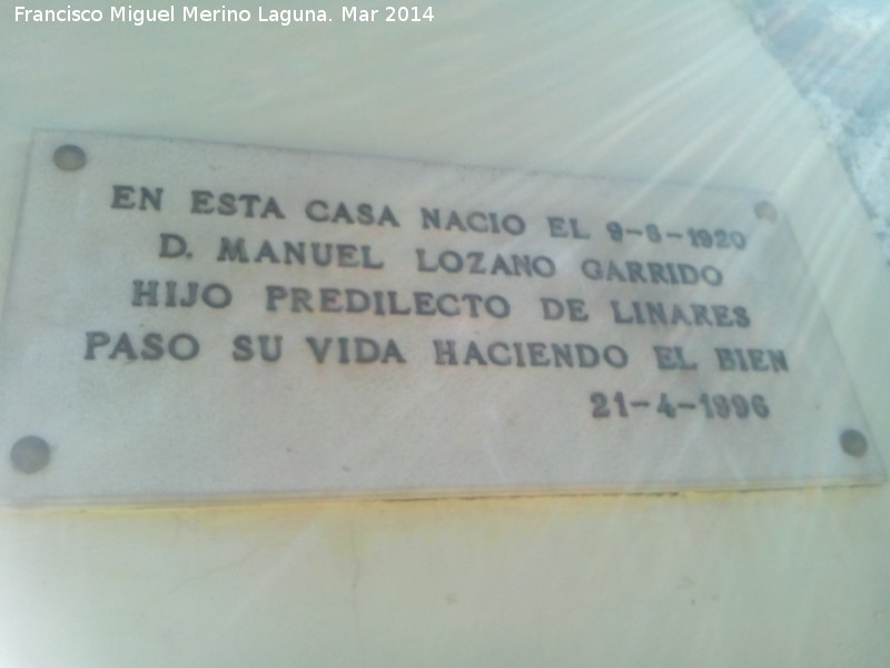 Casa natal de Manuel Lozano Garrido - Casa natal de Manuel Lozano Garrido. Placa