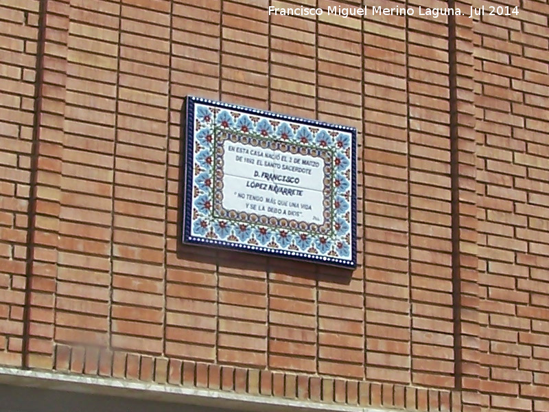 Casa Natal de Francisco Lpez Navarrete - Casa Natal de Francisco Lpez Navarrete. Placa