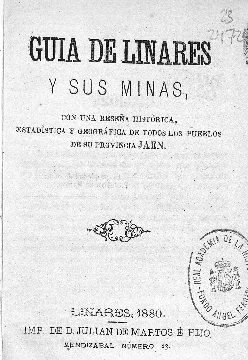 Historia de Linares - Historia de Linares. Guia de Linares y sus minas 1880