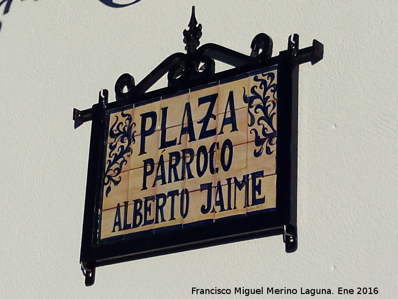 Plaza Prroco Alberto Jaime - Plaza Prroco Alberto Jaime. Placa