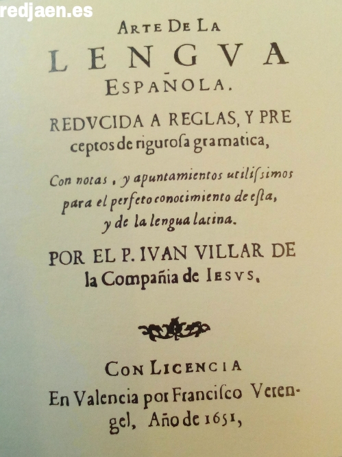 Historia de Arjonilla - Historia de Arjonilla. Gramtica Espaola de 1651 de Juan Villar, natural de Arjonilla