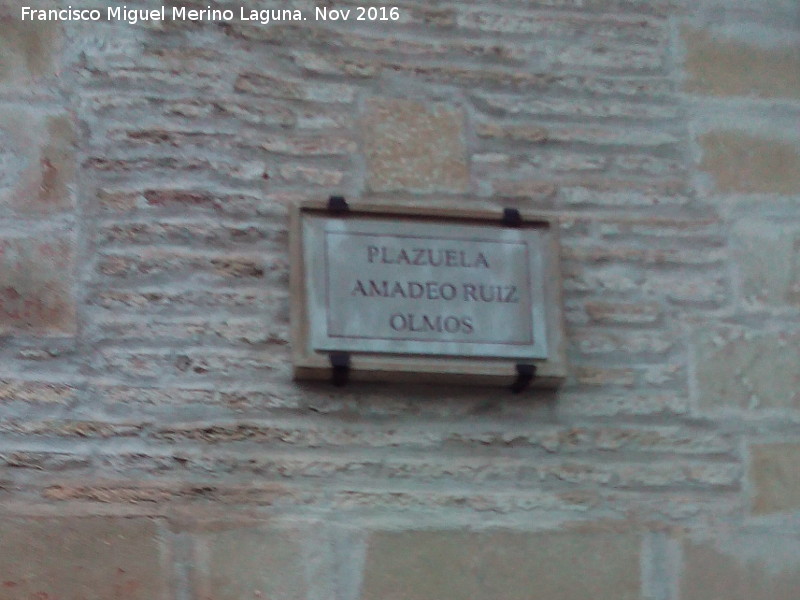 Plazuela Amadeo Ruiz Olmos - Plazuela Amadeo Ruiz Olmos. Placa