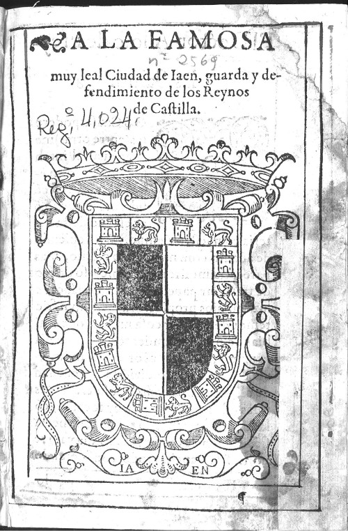 Escudo de la Ciudad de Jan - Escudo de la Ciudad de Jan. A la Famosa Ciudad de Jan por Fernando Diaz de Montoya, 1606 (en casa del autor, 1605)