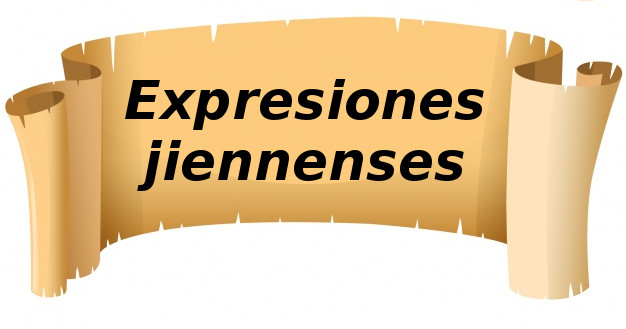 Expresiones jiennenses. 