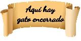 Aqu hay gato encerrado