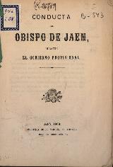 Obispado. Conducta del Obispo de Jaén durante el Gobierno Provisional 1869
