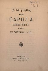 Virgen de la Capilla. Obsequio poético 1882