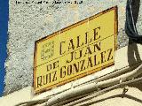 Calle Juan Ruiz Gonzlez. Placa